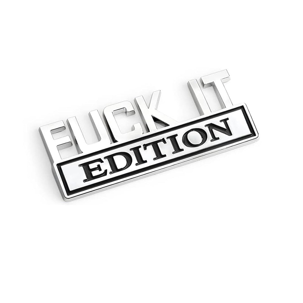 WZP FUCK IT Car Edition Emblem, 3D Metal Car Sticker, Auto - Product Imagery