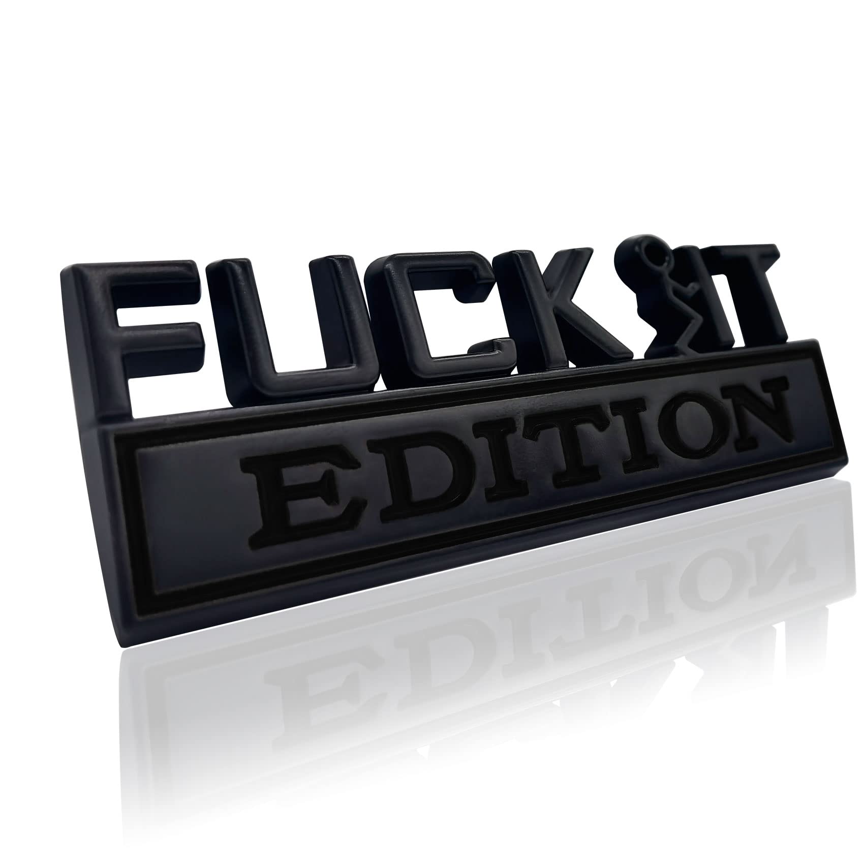 Fuck IT Edition Emblem, Car Exterior Emblems Badge 3D Sticker - Product Imagery